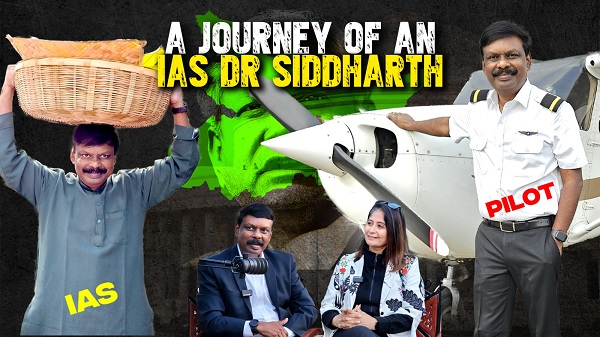 An IAS Journey FT. Dr S Siddharth | CMO To Education Secretary to the Chief Minister