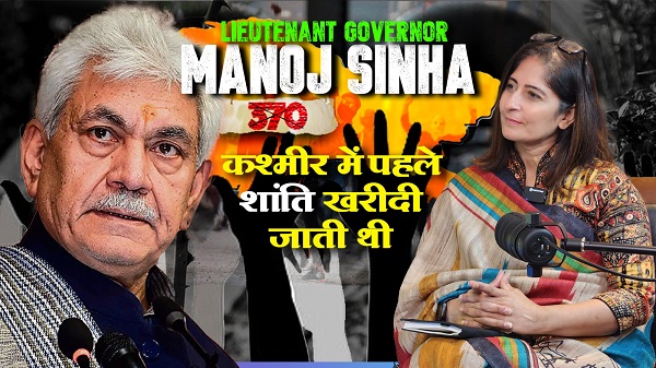 After Article 370, Are Kashmiri Scared ? FT. LG Manoj Sinha an IITian To LG J & K