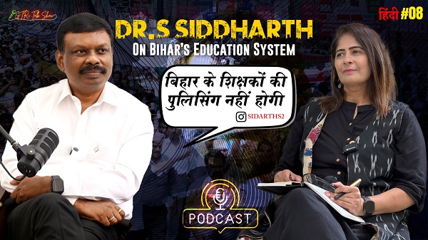 Addressing the Education Crisis in Bihar, FFT. IAS Dr. S Siddharth ACS Education Dept. Bihar